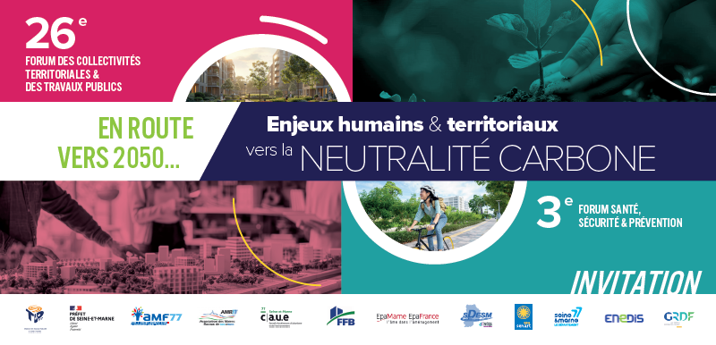 26e forum des Collectivités Territoriales et des Travaux Publics : Comment relever le défi de la neutralité carbone pour les territoires ?